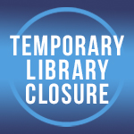 Temporary Library Closure